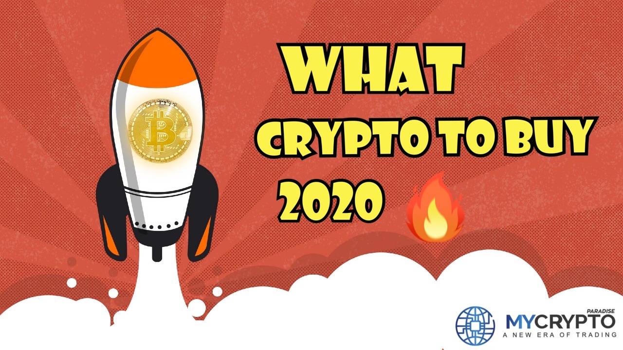 What Crypto to Buy in 2020