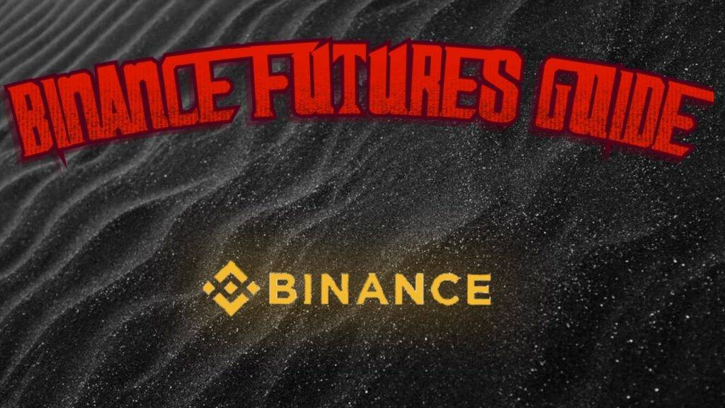 Binance Futures Guide for Dummies