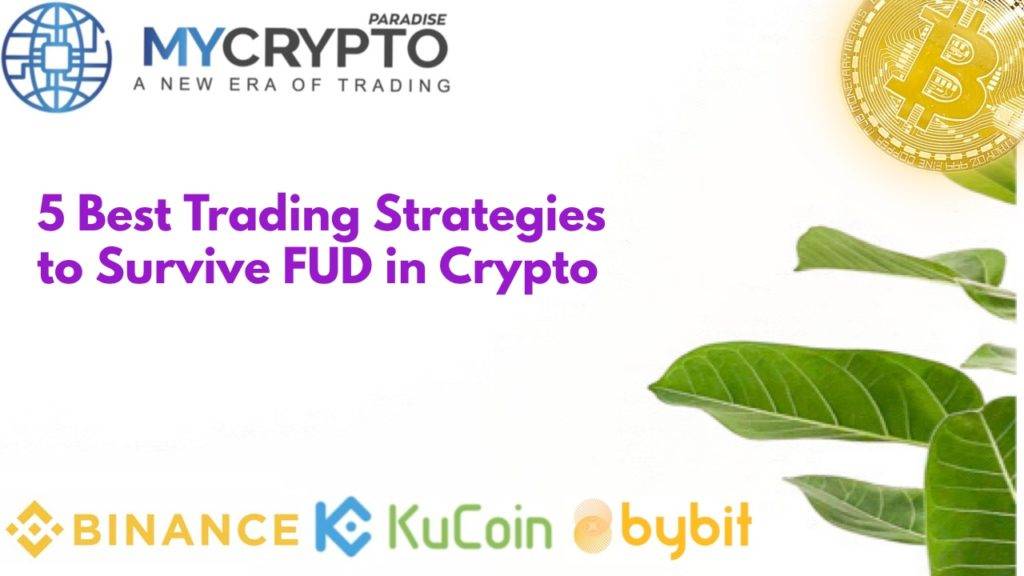 5 Best Trading Strategies to Survive FUD in Crypto