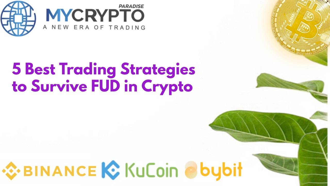 5 Best Trading Strategies to Survive FUD in Crypto