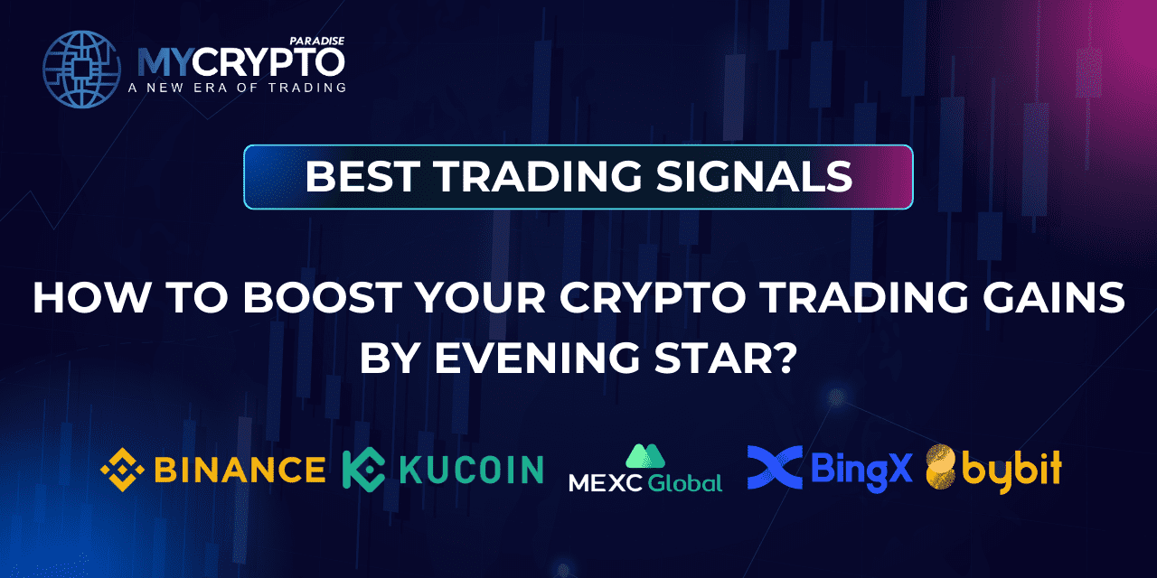 Boost Your Crypto Trading Gains By Evening Star